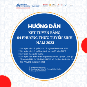 [HƯỚNG DẪN XÉT TUYỂN VÀO TRƯỜNG ĐẠI HỌC HOA SEN BẰNG 04 PHƯƠNG THỨC XÉT TUYỂN NĂM 2023]