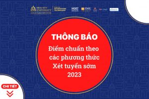 TRƯỜNG ĐẠI HỌC HOA SEN CÔNG BỐ ĐIỂM CHUẨN CÁC PHƯƠNG THỨC XÉT TUYỂN SỚM