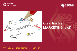 Chọn Học Marketing – Ngành Học Phát Triển Bền Vững Cùng Thời Kỳ Công Nghiệp Hóa