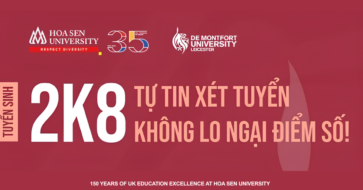 2K8 Tự Tin Xét Tuyển Đại Học 2026 – Không Lo Ngại Điểm Số Với DMU-HSU Vietname