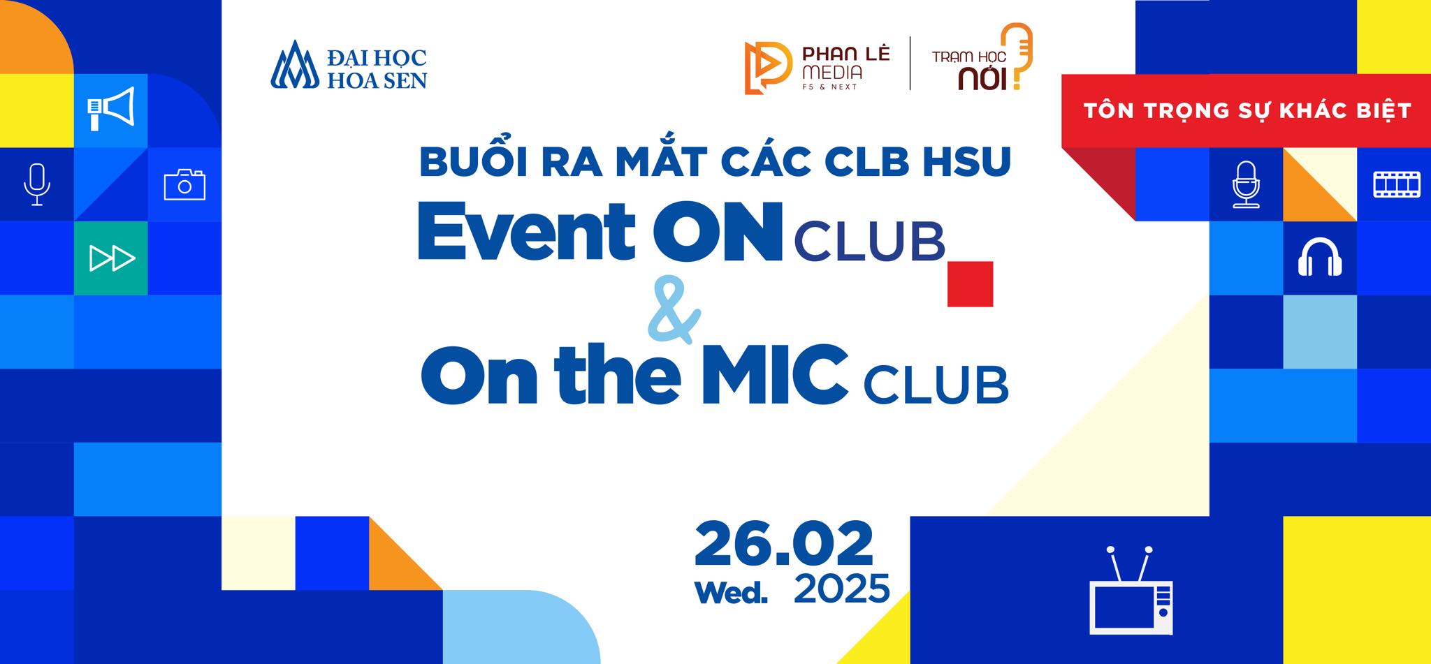 Buổi ra mắt các CLB HSU: Event ON Club và On The MIC Club