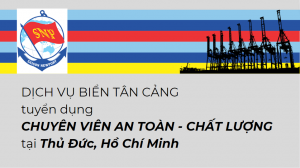 DỊCH VỤ BIỂN TÂN CẢNG TUYỂN DỤNG CHUYÊN VIÊN AN TOÀN – CHẤT LƯỢNG