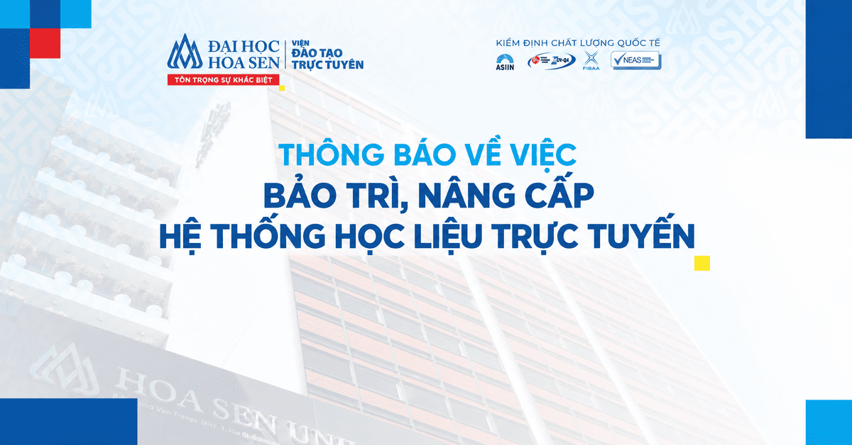 Thông báo về việc bảo trì, nâng cấp hệ thống học liệu trực tuyến