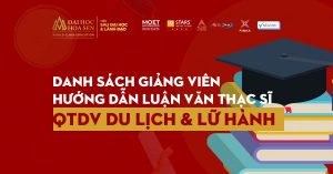 Danh sách Giảng viên hướng dẫn Luận văn thạc sĩ chuyên ngành Quản trị Dịch vụ Du lịch & Lữ hành (MAT)