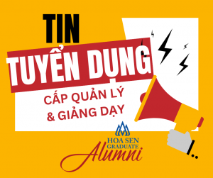 [Tuyển dụng] Tin tuyển dụng Giáo viên Tiếng Anh và cấp Quản lý- tuần 3 – tháng 07/2023