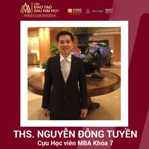 Thạc sĩ Nguyễn Đông Tuyền (Cựu Học viên MBA Khóa 7)
