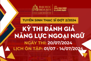 Thông báo: Kỳ thi đánh giá năng lực Ngoại ngữ – Tuyển sinh thạc sĩ ĐH Hoa Sen đợt 2/2024