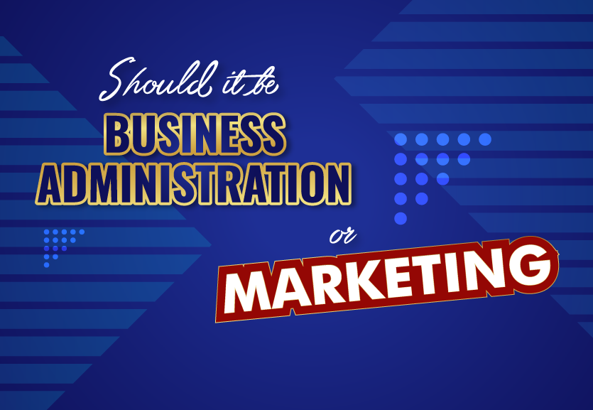 Should it be Business Administration or Marketing