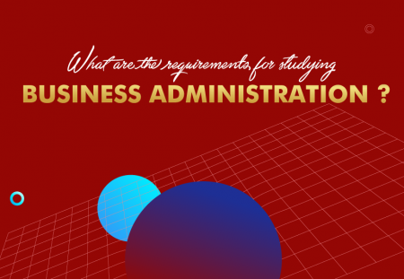 What are the requirements for studying Business Administration