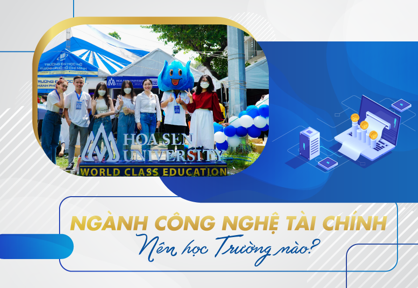 Công nghệ tài chính là ngành gì? Nên học trường nào? - Tuyển sinh