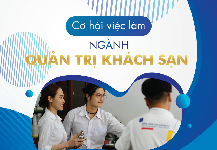 Học quản trị khách sạn ra làm gì? Có dễ xin việc hay không? - Tuyển sinh