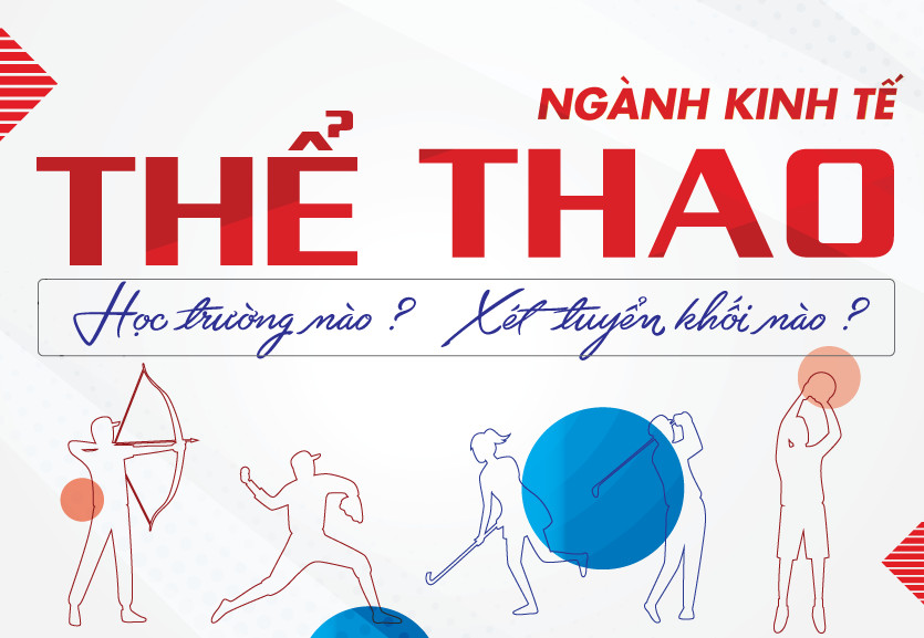 Ngành kinh tế thể thao học trường nào? Xét tuyển ra sao?