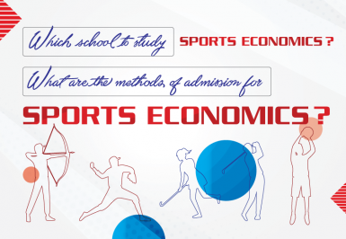 Which school to study Sports Economics? What are the methods of admission for Sports Economics?