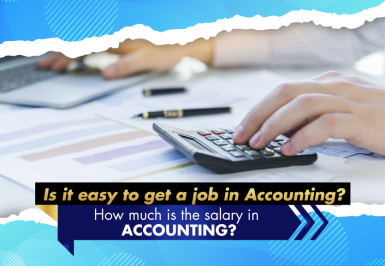 Is it easy to get a job in Accounting? How much is the salary in Accounting?
