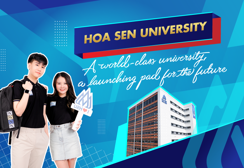 Hoa Sen University - A world-class university, a launching pad for the future