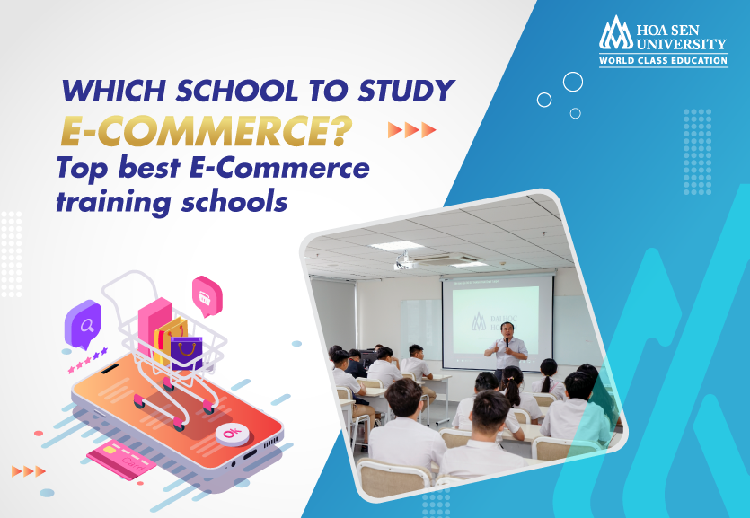 Which school to study E-Commerce? Top best E-Commerce training schools