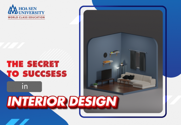 The secret to success in Interior Design - Tuyển sinh