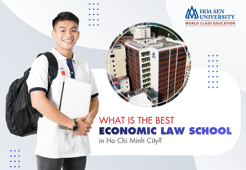 What is the best Economic Law school in Ho Chi Minh City?