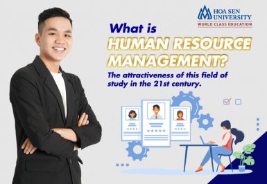 What is Human Resource Management? The attractiveness of this field of study in the 21st century.