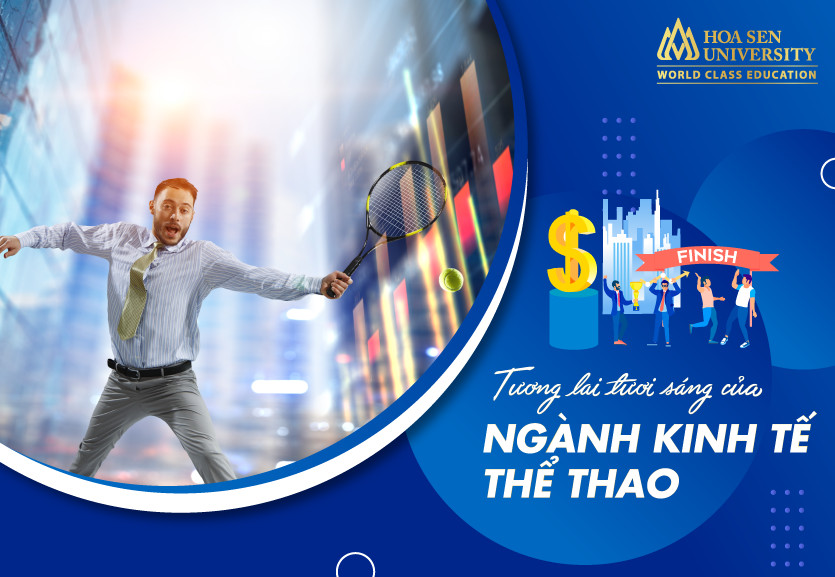 Tương lai tươi sáng của ngành Kinh tế thể thao - Tuyển sinh