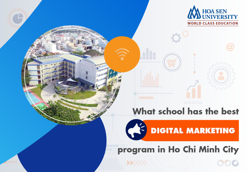 What school has the best Digital Marketing program in Ho Chi Minh City