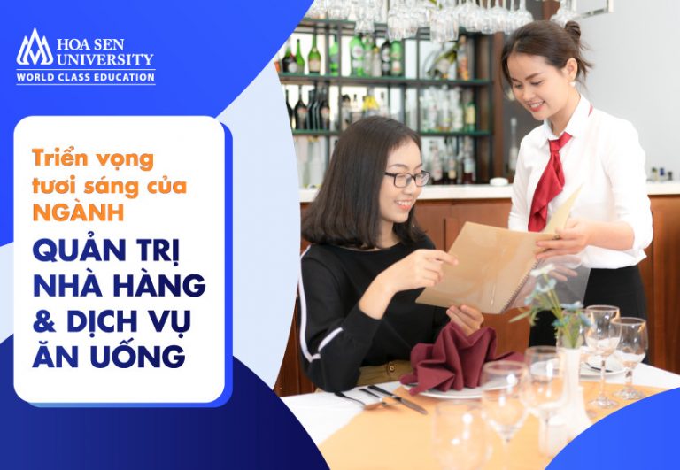 Triển vọng tươi sáng của ngành quản trị nhà hàng và dịch vụ ăn uống