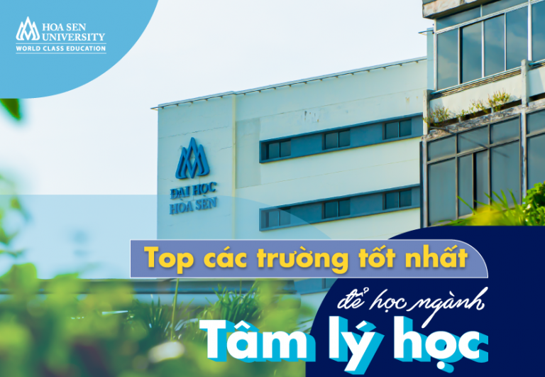 Top các trường tốt nhất để học ngành tâm lý học