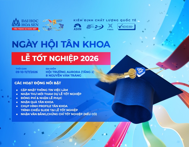 Ngày hội Tân khoa - Lễ tốt nghiệp lần thứ 45 năm 2026: Sẵn sàng cho khoảnh khắc đáng nhớ của hành trình trưởng thành