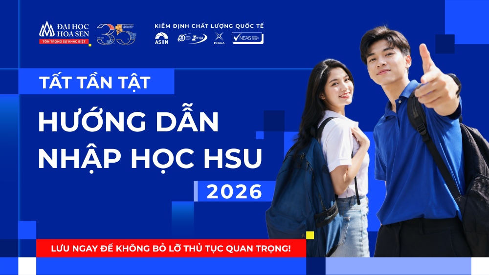 Hướng dẫn thủ tục nhập học Đại học Hoa Sen 2026 dành cho tân sinh viên